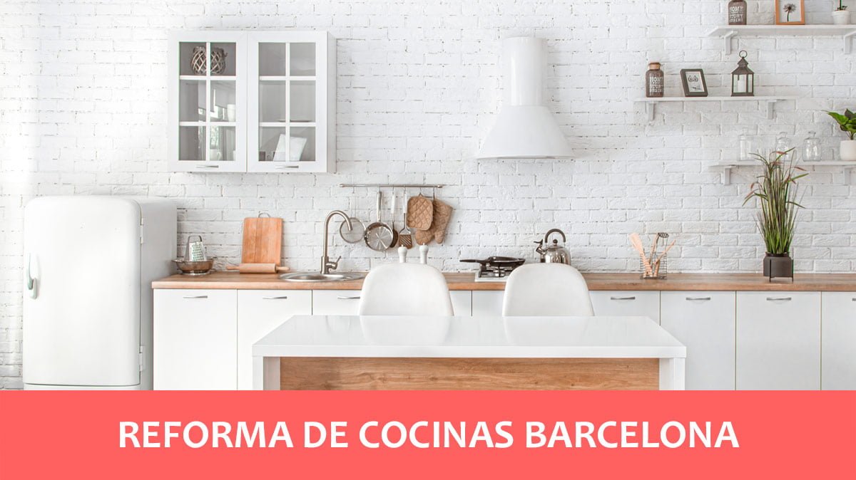 Empresa de reforma de cocinas en Barcelona