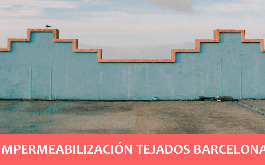 Impermeabilización de tejados en Barcelona